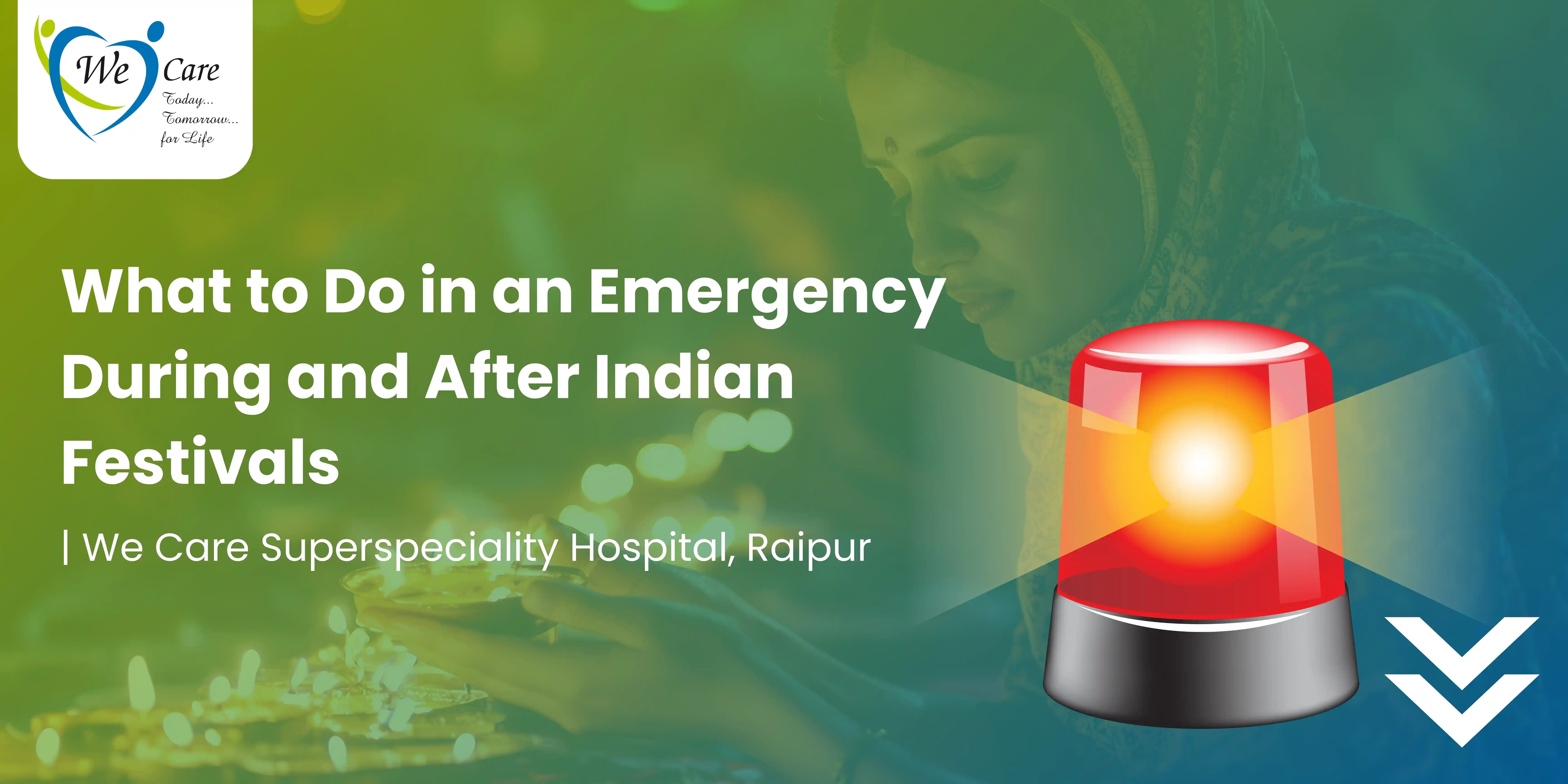 What to Do in an Emergency During and After Indian Festivals